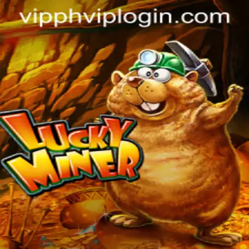 Exploring the Thrilling World of LuckyMiner and VIPPH VIP LOGIN