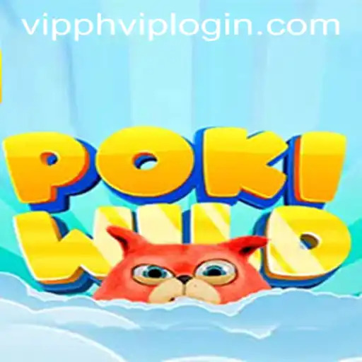 The Enchanting World of PokiWild and Exclusive VIPPH VIP LOGIN